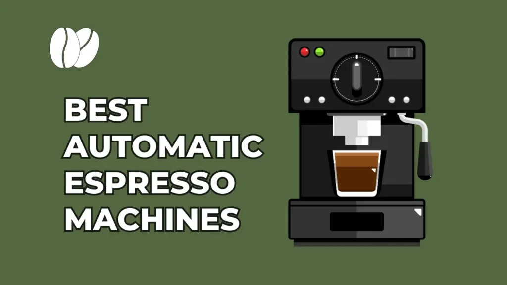 BEST AUTOMATIC ESPRESSO MACHINES