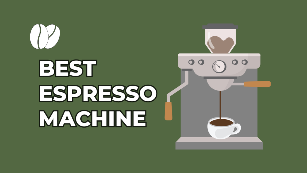 Best Espresso Machine