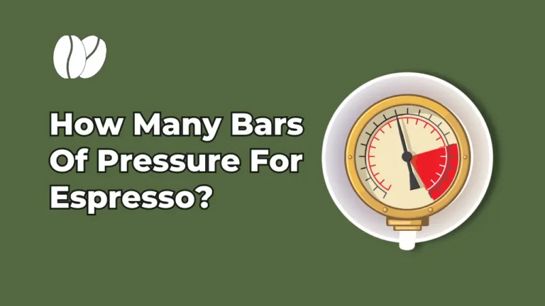 How Many Bars Of Pressure For Espresso?